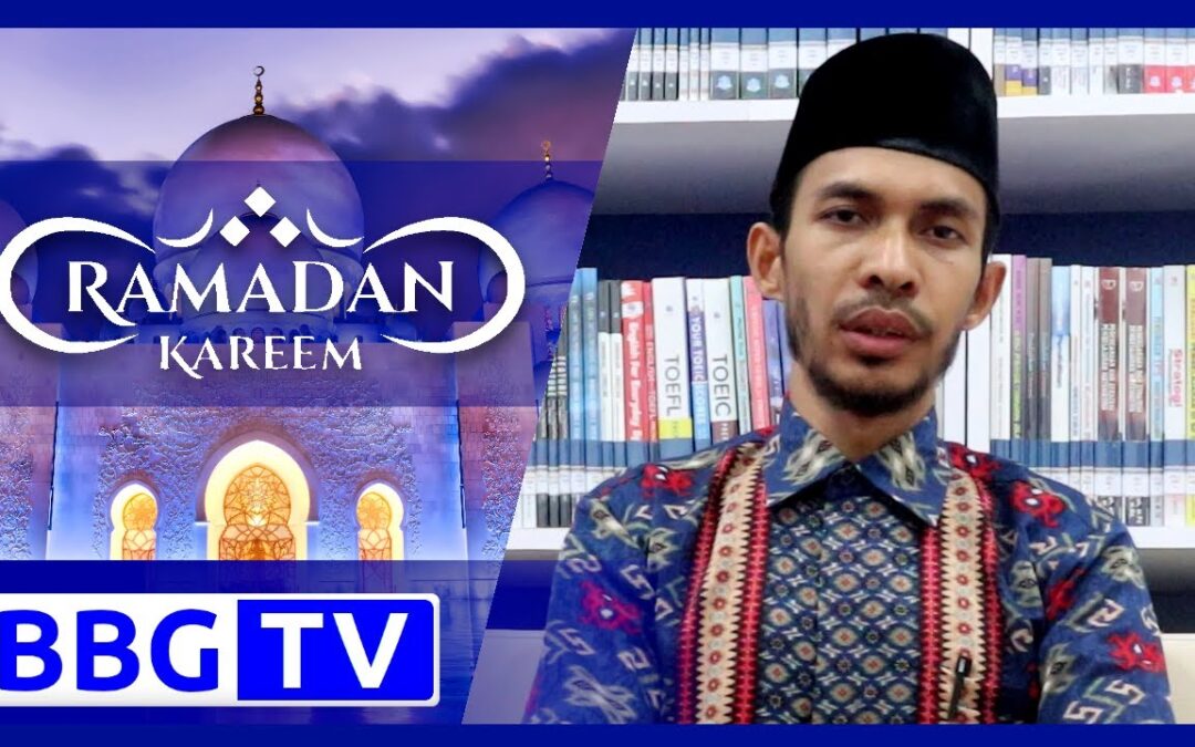 BBG TV: Tiga Fase dalam Bulan Ramadan