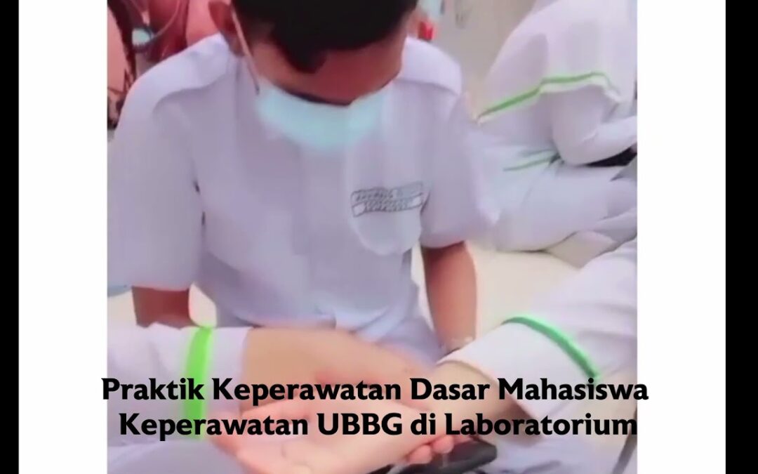 Video: Mahasiswa Keperawatan UBBG Sedang Praktik Keperawatan Dasar di Laboratorium