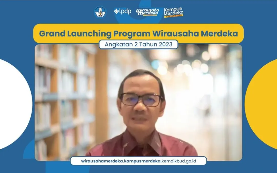 Lahirkan Banyak Wirausahawan Muda Berkualitas, Kemendikbudristek Kembali Luncurkan Program Wirausaha Merdeka Tahun 2023