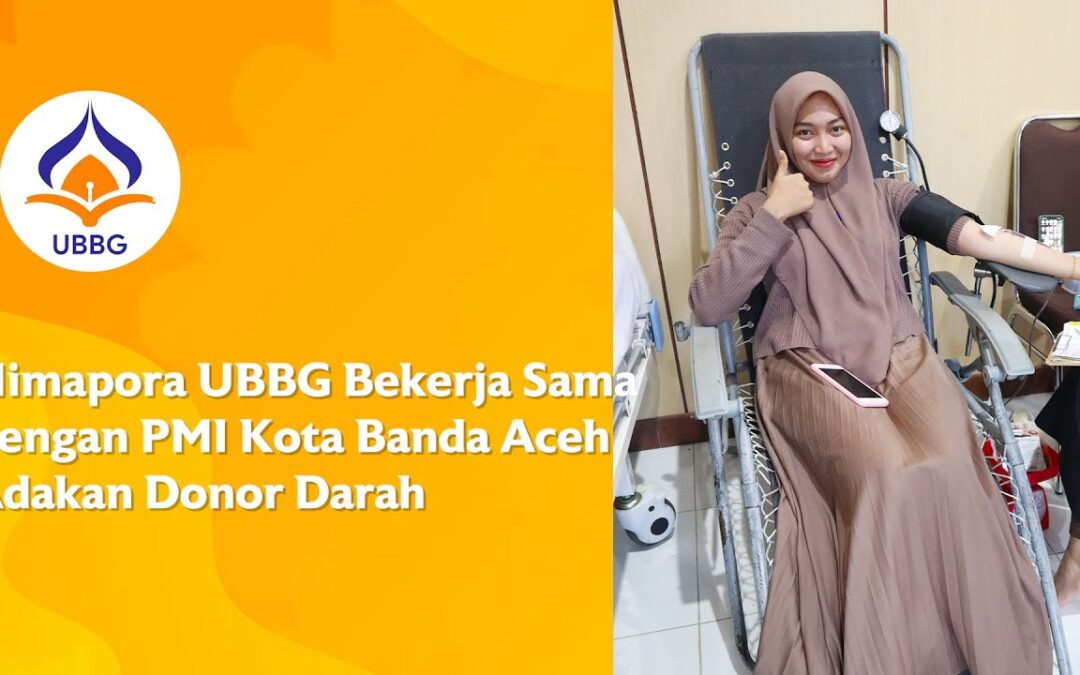 Video: Himapora UBBG Bekerja Sama dengan PMI Kota Banda Aceh Adakan Donor Darah