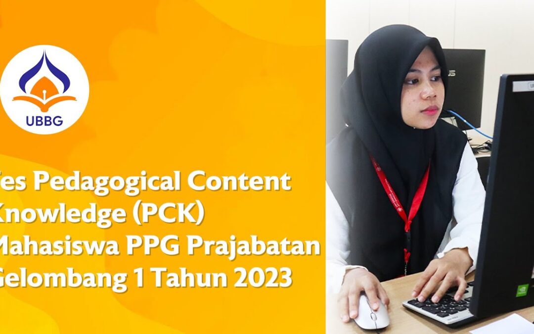 Video: Tes Pedagogical Content Knowledge (PCK) Mahasiswa PPG Prajabatan Gelombang 1 Tahun 2023