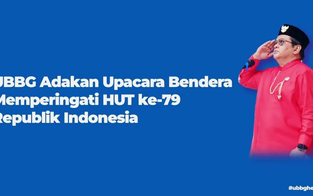 Video: UBBG Adakan Upacara Bendera Memperingati HUT ke-79 Republik Indonesia