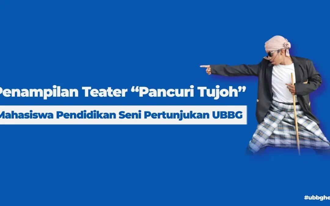 Video: Penampilan Teater “Pancuri Tujoh” Mahasiswa Pendidikan Seni Pertunjukan UBBG