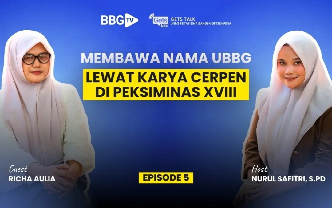 Video: GetsTalk UBBG #5 | Richa Aulia: Membawa Nama UBBG Lewat Karya Cerpen di Peksiminas XVIII